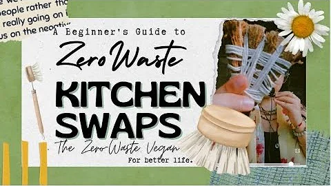 Zero waste Kitchen swaps for a better life #Part 1