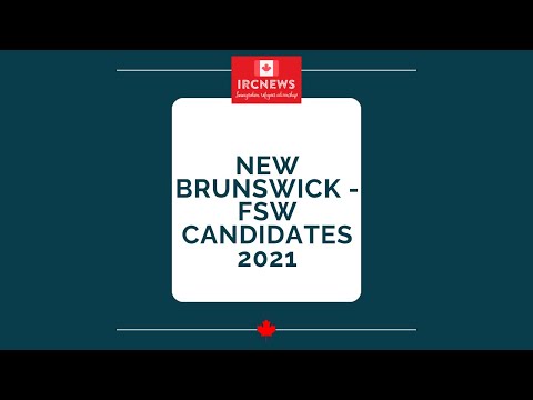 Canada Immigration Total FSW Express Entry Candidate selection |  New Brunswick in 2021