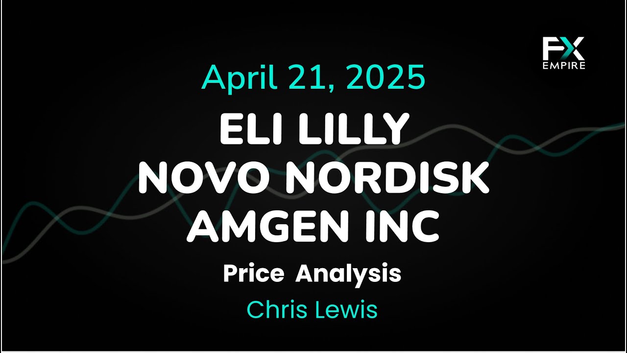Eli Lilly, Novo Nordisk and Amgen Price Forecast: LLY, NVO and AMGN Technical Analysis (April 21)