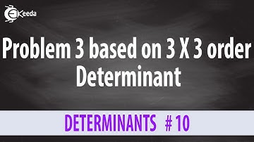 Determinant of 3x3 Matrices - Problem 3 - Determinants of Matrices - Diploma Engineering Maths 1