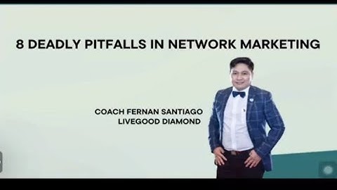8 DEADLY PITFALLS IN NETWORK MARKETING by Coach Fernan 6/12/2023