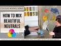 Colour mixing demo how to mix beautiful neutrals