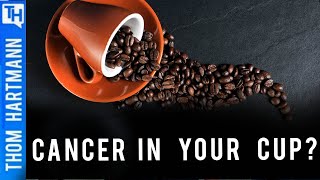 Is Your Morning Coffee Poisoning You? by Thom Hartmann Program 1,422 views 5 hours ago 5 minutes, 24 seconds