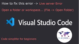 How to fix this error in Visual Studio Code | Open a folder or workspace... (File -- Open Folder)