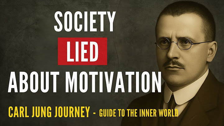 Carl Jung’s Truth About 10 MOTIVATION “RULES” That Society NEVER Taught You | Carl Jung Journey