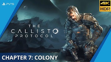 [4K HDR] The Callisto Protocol - Chapter 7: Colony
