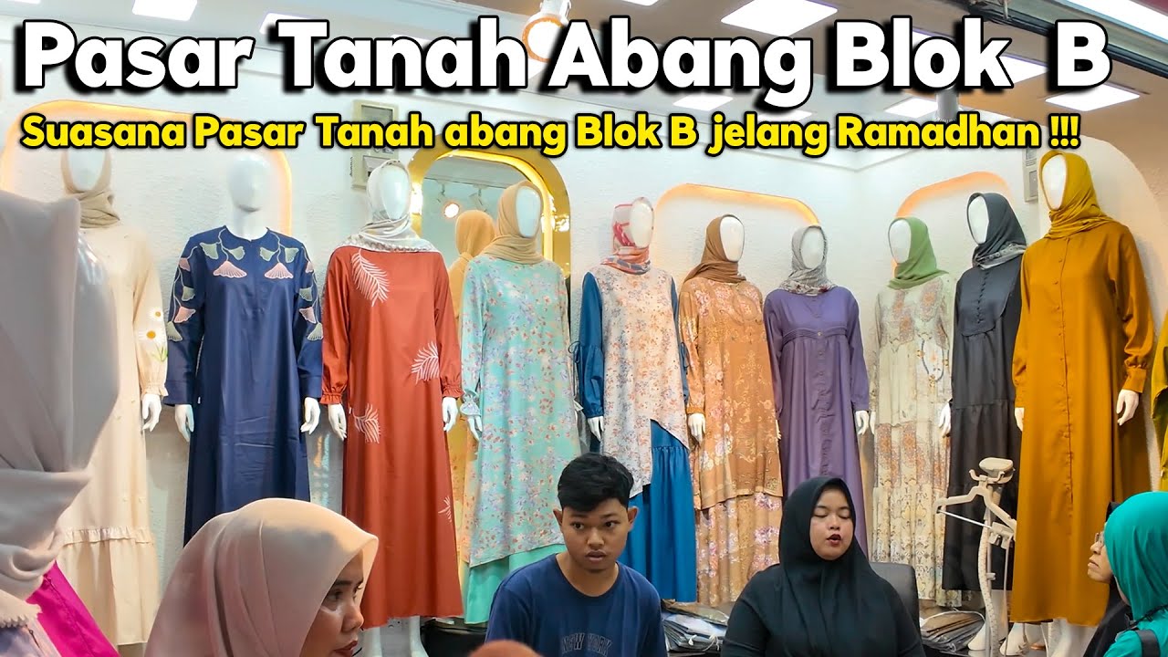 SUASANA PASAR TANAH ABANG BLOK B JELANG BULAN RAMADHAN