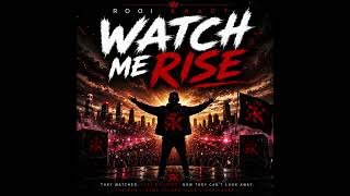 Watch me rise