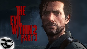 The Evil Within 2 - A Fractured World - Part 3 - Let