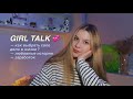 GIRL TALK: любовные истории, выбор будущей профессии, учёба в другой стране и многое другое ✨