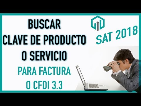 Guía CFDI 3.3 encontrar CLAVE de PRODUCTO o SERVICIO? para FACTURAR