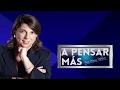 A Pensar Más con Rosa María Palacios 08-07-2020