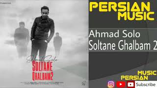 Ahmad Solo - Soltane Ghalbam 2 || Persian Music || Resimi