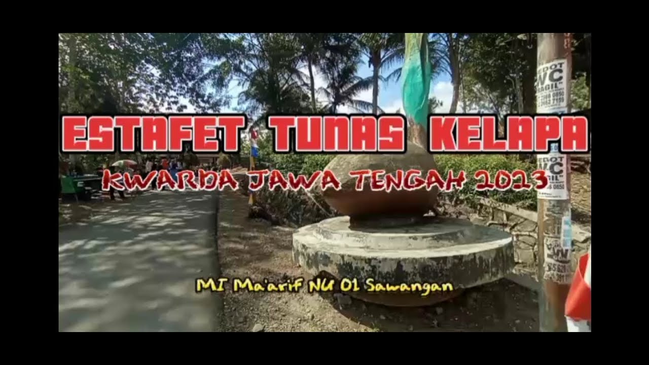 estafet tunas kelapa kwarda jawa tengah tahun 2023 YouTube