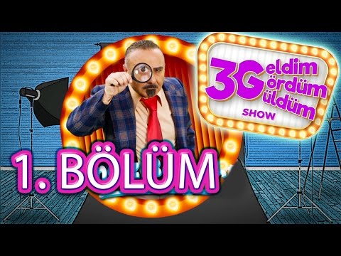 3G Show (Geldim, Gördüm, Güldüm Show) 1.Bölüm