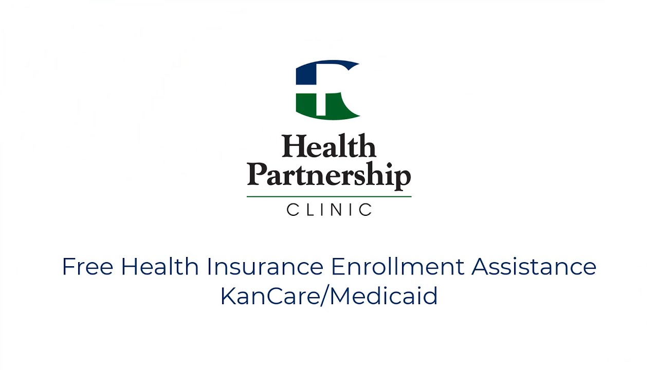 Free Health Insurance Enrollment Assistance -  KanCare/Medicaid