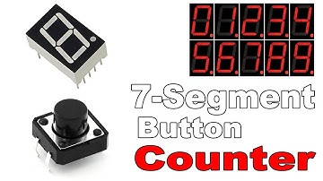 7-Segment display counter with push button - Arduino Tutorial