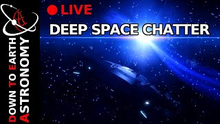Exploration and deep space chatter - Live With Down To Earth Astronomy