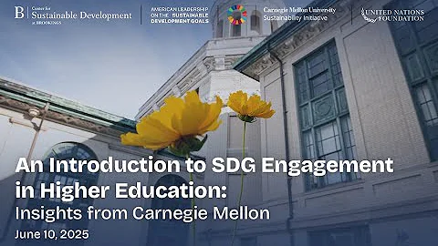 An Introduction to SDG Engagement in Higher Education: Insights from Carnegie Mellon