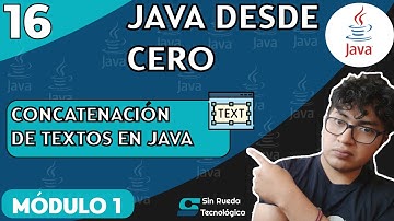 CURSO DE JAVA DESDE CERO - Lección 16 : Concatenación de Textos en Java