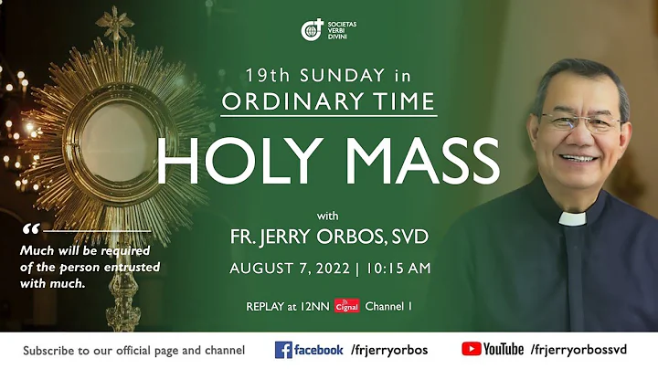 Holy Mass 10:15AM,  7 Aug 2022 with Fr. Jerry Orbos, SVD | 19th Sunday in Ordinary Time