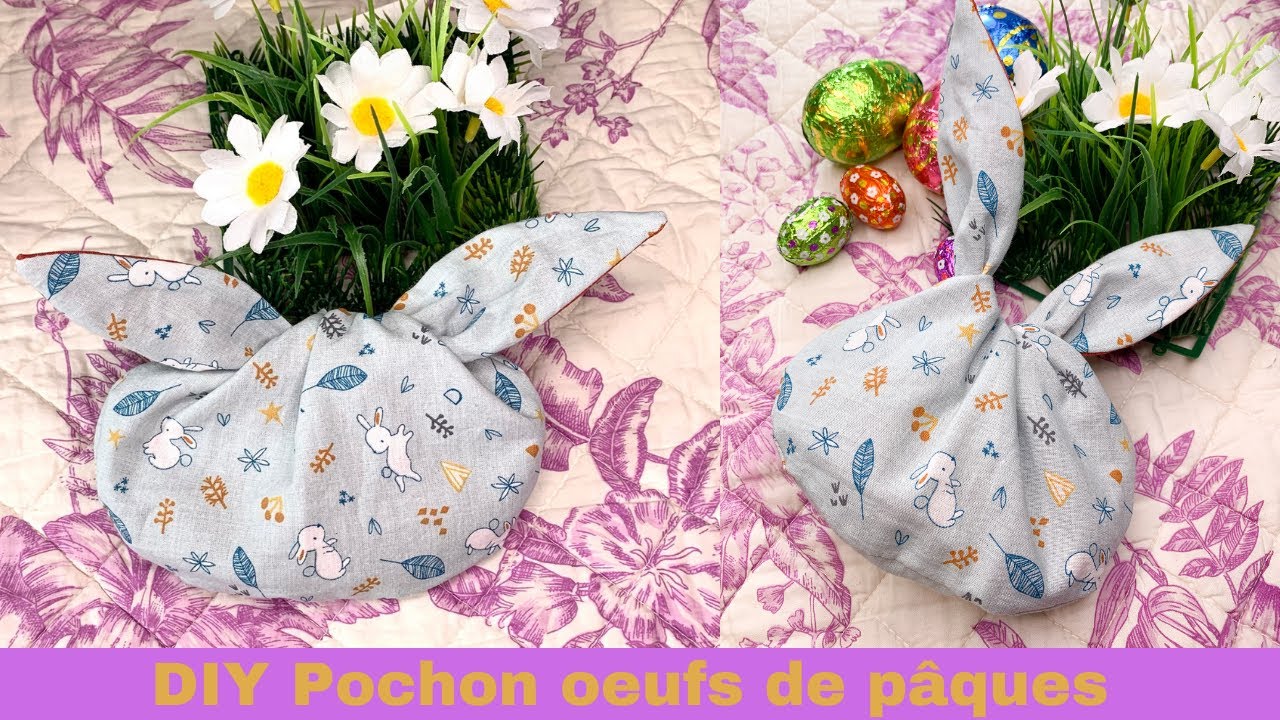coudre un pochon œufs de Pâques avec des chutes de tissus - Tuto couture pour débutant/facile