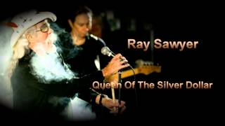 Ray Sawyer -  "Queen of the Silver Dollar"