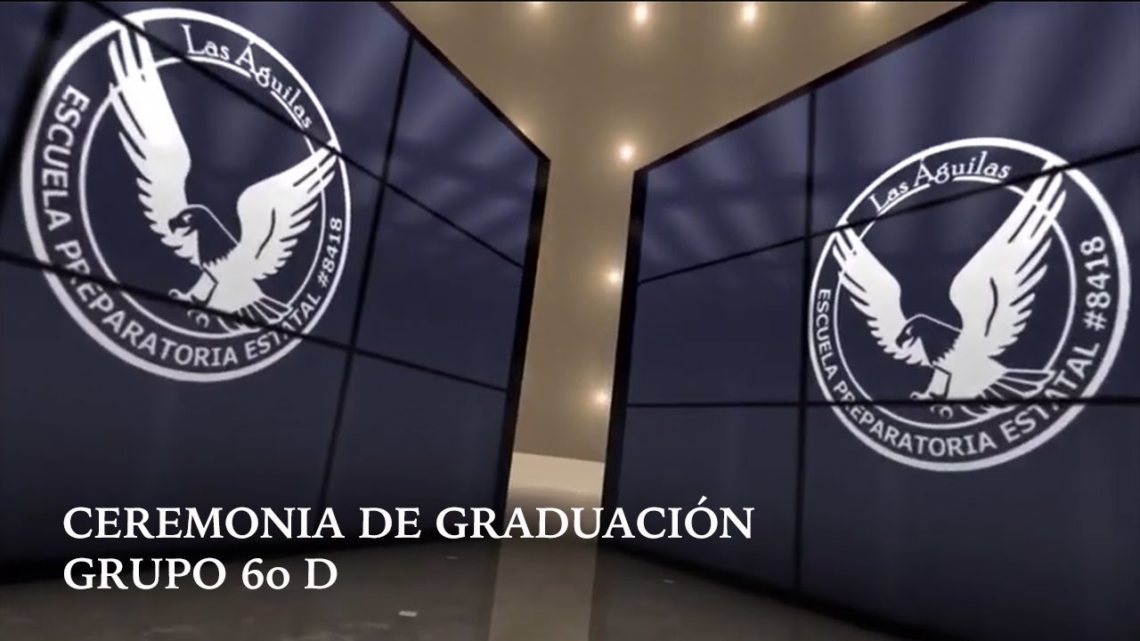 CEREMONIA DE GRADUACIÓN GRUPO 6o D / GENERACIÓN 2018 - 2021 - YouTube