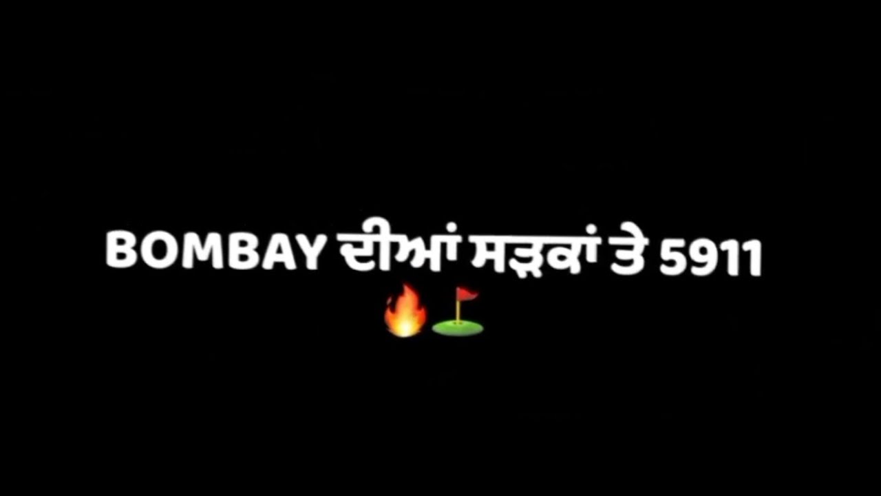 Bombay diya Sadka Te 5911 | Sidhu Moose Wala New Song | Balck Background Song | Watsapp Status