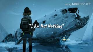 Nightcore ['I Am Not Nothing'] (lyrics)