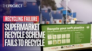 Recycling Failure: Supermarket Recycle Scheme Fails To Recycle Across Australia