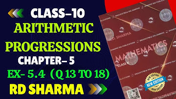 RD Sharma Class 10 Solutions Chapter 09 Arithmetic Progressions Exercise 5.4 | Q 13 to 18  RD SHARMA