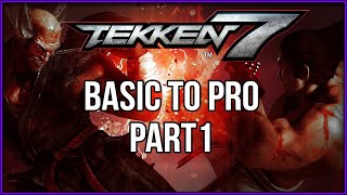 TEKKEN 7: BEGINNER GUIDE (BASIC TO PRO) TEKKEN 7: BEGINNER GUIDE (BASIC TO PRO)