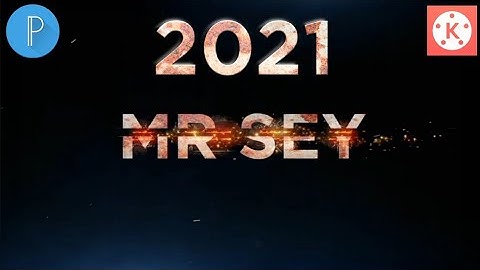 រៀនធ្វើ Intro ដោយខ្លួនឯង How To Get Intro Video || KineMaster || PixelLab,/Mr Sey