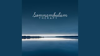 Somnambulism Therapy