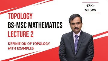 Topological Space Definition | Topology Definition with Examples | MSc Mathematics Lectures