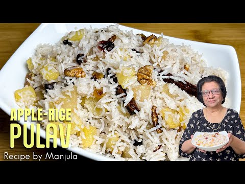 Sweet Apple Pulao Rice | Recipe for Sweet Apple Pulao Rice | Apple Pulao Rice - MANJULASKITCHEN