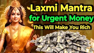 Laxmi Mantra for Urgent Money | This will make you Rich ||