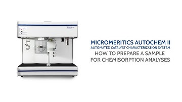 Autochem II - Sample Preparation for Chemisorption Analyses