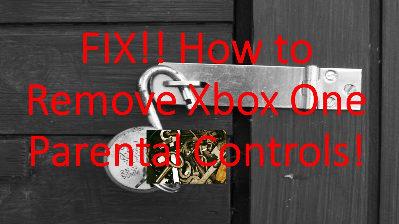 FIX How To Remove Xbox One Parental Controls YouTube