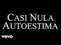 PXNDX - Casi Nula Autoestima (Letra)