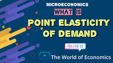 Point Elasticity of Demand | Microeconomics
