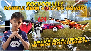 BOCHOLL NYOBAIN DOUBLE AWM!! SOLO VS SQUADD!! NIATNYA NGEREVIEW THROGON MALAH GA DAPET DAPET!!