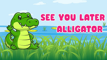 See You Later Alligator – Bài Hát Chào Tạm Biệt Nhé Cá Sấu ‪@Tepcoitv