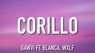 GAWVI - Corillo ft. Blanca, WXLF (Lyrics/Letra)