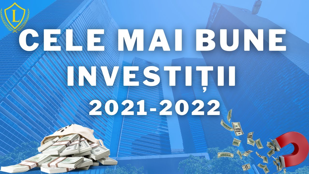 Cel mai bun mod de a investi bani în 2022