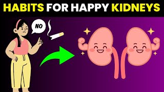 10 Healthy Habits for Happy Kidneys | Health Awareness