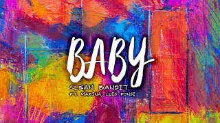 Clean Bandit ft. Marina \& Luis Fonsi - Baby (Lyrics) 🎵