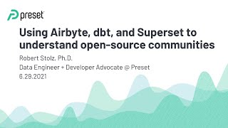Superset Live Demo: Using Airbyte, dbt, and Superset to Understand Open-Source Communities