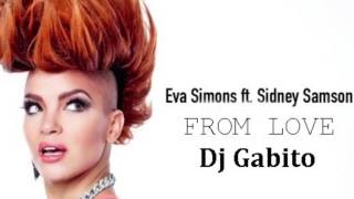 Evf Simons & Sidney Samson   From Love (Gabito Remix Deep)